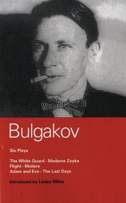 Bulgakov: Six Plays by Bulgakov, Mikhail