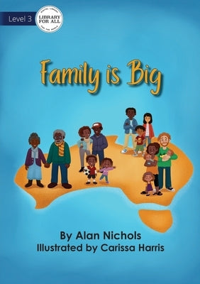 Family is Big by Nichols, Alan
