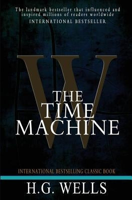 The Time Machine by Wells, H. G.