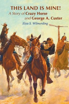 This Land Is Mine! by Wilmerding, Elsie