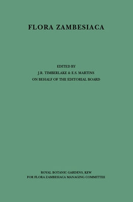 Flora Zambesiaca, Volume 8, Part 5: Mozambique, Malawi, Zambia, Zimbabwe, Botswana by Timberlake, J. R.