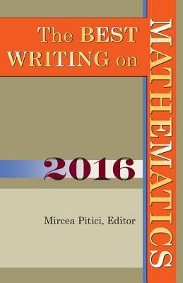 The Best Writing on Mathematics 2016 by Pitici, Mircea