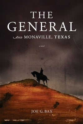 The General and Monaville, Texas by Bax, Joe G.