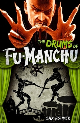 Fu-Manchu: The Drums of Fu-Manchu by Rohmer, Sax