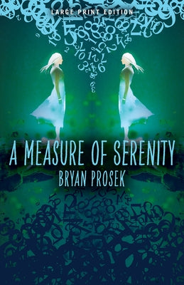 A Measure of Serenity by Prosek, Bryan