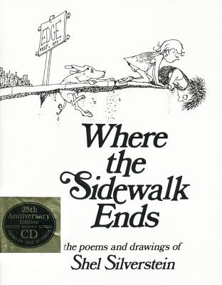 Where the Sidewalk Ends: Poems and Drawings [With CD] by Silverstein, Shel