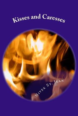 Kisses and Caresses by St Jean, Nivek