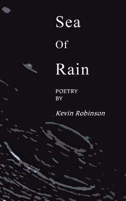 Sea of Rain by Robinson, Kevin
