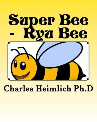 Super Bee - Ryu Bee by Heimlich, Charles