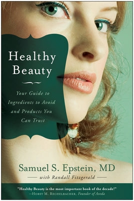 Healthy Beauty by Epstein, Samuel S.