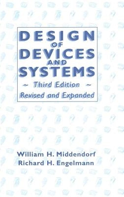 Design of Devices and Systems by Middendorf, William H.
