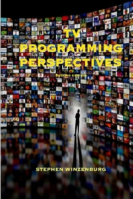 TV Programming Perspectives 2nd revised edition by Winzenburg, Stephen
