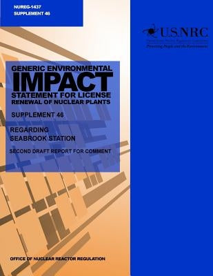 Generic Environmental Impact Statement for License Renewal of Nuclear Plants: Supplement 46, Regarding Seabrook Station by Commission, U. S. Nuclear Regulatory