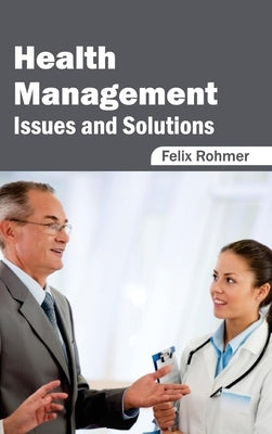 Health Management: Issues and Solutions by Rohmer, Felix