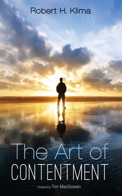 The Art of Contentment by Klima, Robert H.