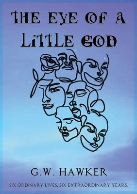 The Eye of a Little God by Hawker, G. W.