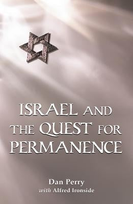 Israel and the Quest for Permanence by Perry, Dan