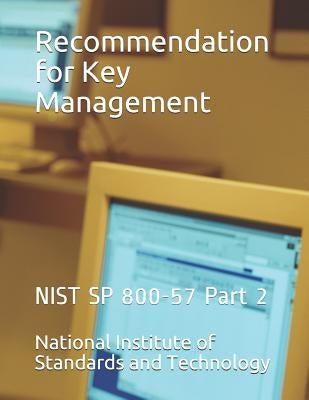 Recommendation for Key Management: NIST SP 800-57 Part 2 by National Institute of Standards and Tech