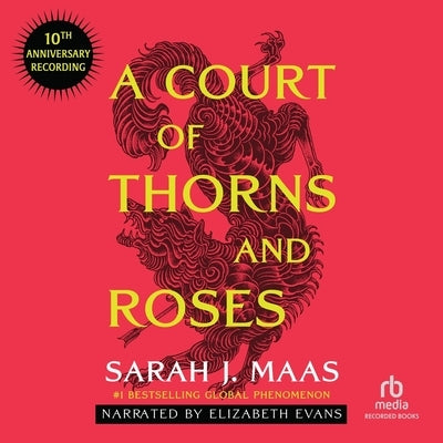 A Court of Thorns and Roses: Special Anniversary Edition by Maas, Sarah J.