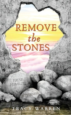 Remove The Stones by Warren, Tracy