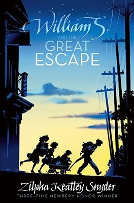 William S. and the Great Escape by Snyder, Zilpha Keatley