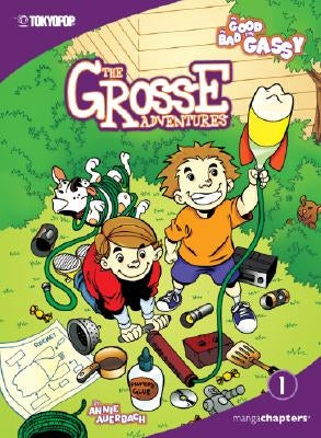 Grosse Adventures Vol. 1: The Good, the Bad, & the Gassy by Auerbach, Annie