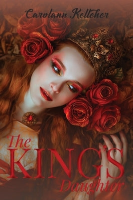 The King's Daughter by Kelleher, Carolann