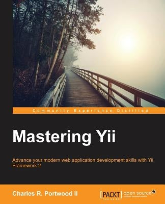 Mastering Yii by Portwood, Charles R., II