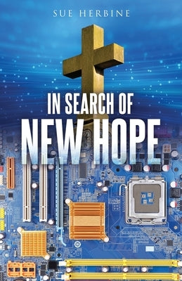 In Search of New Hope by Herbine, Sue