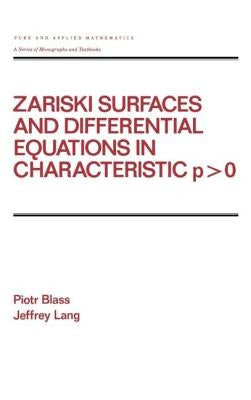 Zariski Surfaces and Differential Equations in Characteristic P by Blass, Piotr