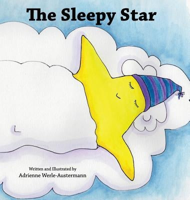 The Sleepy Star by Werle-Austermann, Adrienne