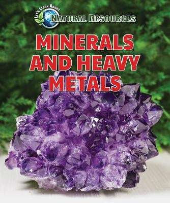 Minerals and Heavy Metals by Sherman, Jill