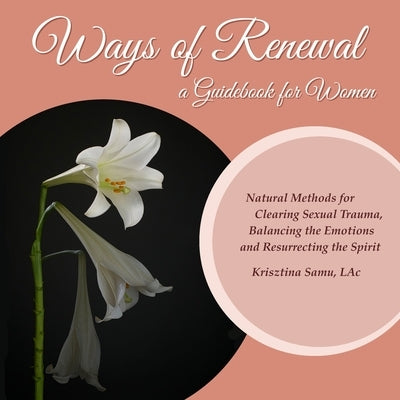 Ways of Renewal - A Guidebook for Women by Samu, Krisztina