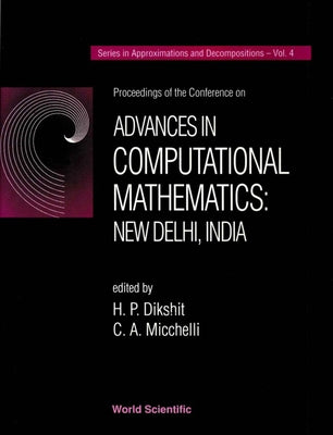 Advances in Computational Mathematics: New Delhi, India - Proceedings of the Conference by Dikshit, H. P.
