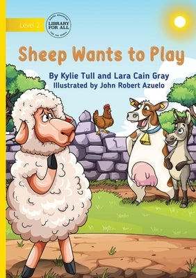 Sheep Wants to Play by Tull, Kylie