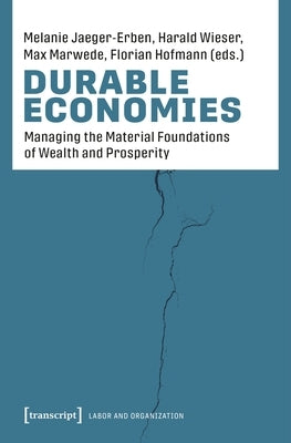 Durable Economies: Managing the Material Foundations of Wealth and Prosperity by 