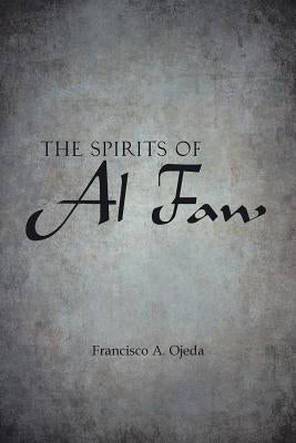 The Spirits of Al Faw by Ojeda, Francisco a.