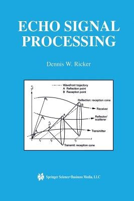 Echo Signal Processing by Ricker, Dennis W.