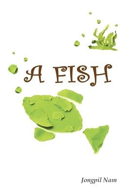 A Fish by Nam, Jongpil