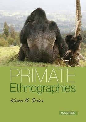Primate Ethnographies by Strier, Karen B.