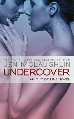 Undercover: an Out of Line book by McLaughlin, Jen