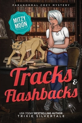 Tracks and Flashbacks: Paranormal Cozy Mystery by Silvertale, Trixie