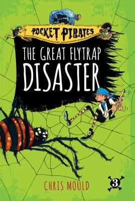 The Great Flytrap Disaster: Volume 3 by Mould, Chris