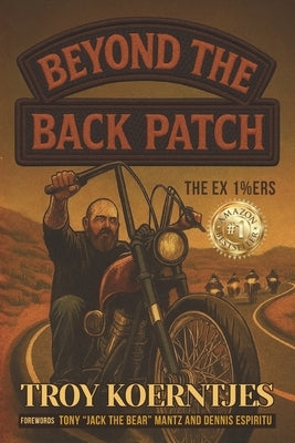 Beyond The Back Patch: The Ex 1%ers by Martin, Justine