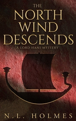 The North Wind Descends by Holmes, N. L.