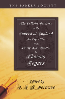 The Catholic Doctrine of the Church of England by Rogers, Thomas