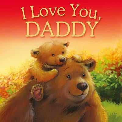 I Love You, Daddy: Picture Story Book by Igloobooks