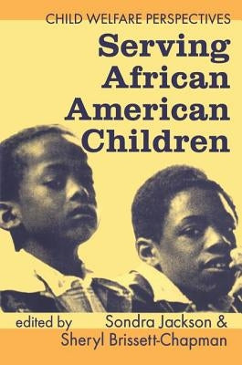 Serving African American Children by Brissett-Chapman, Sheryl