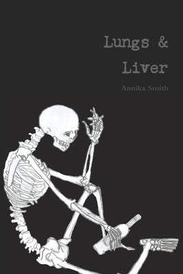 Lungs & Liver by Smith, Annika