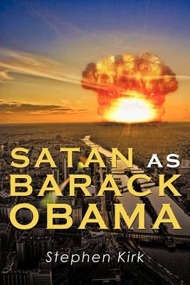 Satan as Barack Obama by Kirk, Stephen